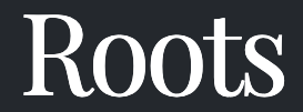 Roots